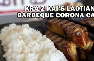 Kra Z Kais Laotian Barbeque Corona CA Channel