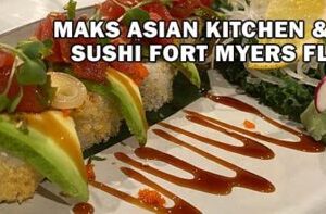 MAKS Asian Kitchen Sushi Fort Myers FL Channel