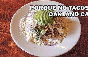Porque No Tacos Oakland CA Channel