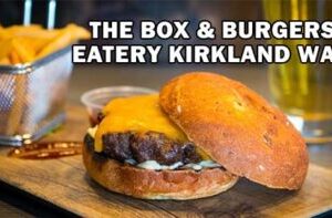 The Box Burgers Eatery Kirkland WA Channel